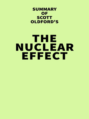 cover image of Summary of Scott Oldford's the Nuclear Effect